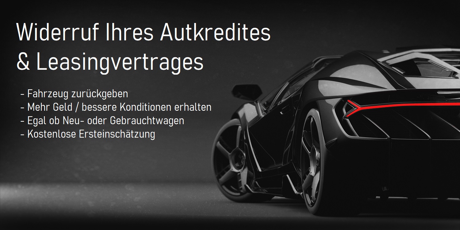 Widerrufsjoker des EuGH-Mehr Geld erhalten druch Widerruf Ihres Autokredites und Leasings